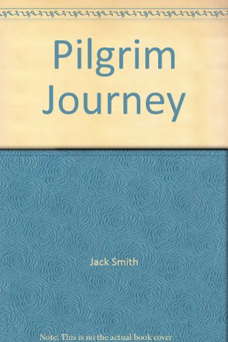 Pilgrim Journey (9781575028484) by Jack H. Smith