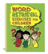Stock image for Word Retrieval Exercises for Children: A Language Activity Resource for sale by Mispah books