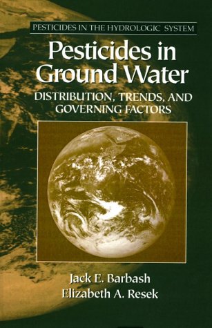 Imagen de archivo de Pesticides in Ground Water: Distribution, Trends and Governing Factors a la venta por Wonder Book