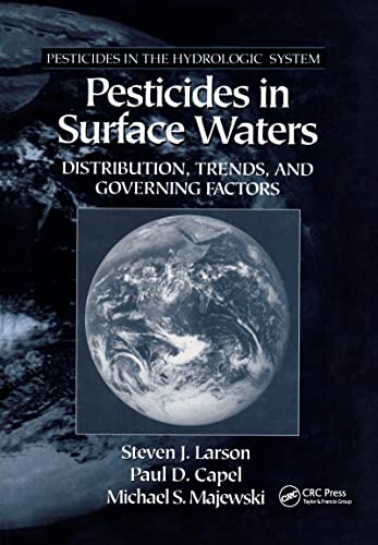 Imagen de archivo de Pesticides in Surface Waters: Distribution, Trends, and Governing Factors (Pesticides in the Hydrologic System) a la venta por HPB-Red