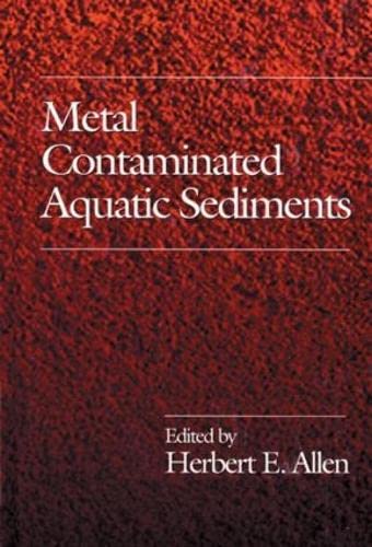 Beispielbild fr Metal Contaminated Aquatic Sediments zum Verkauf von COLLINS BOOKS