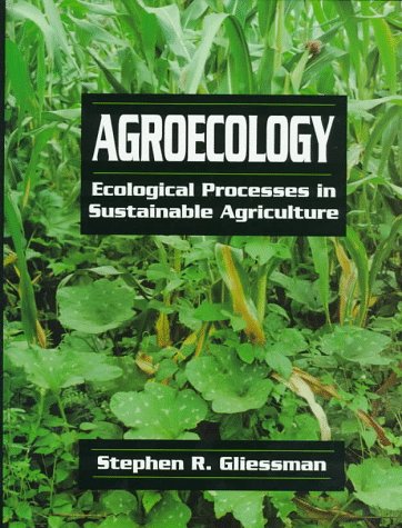 Beispielbild fr Agroecology: Ecological Processes in Sustainable Agriculture zum Verkauf von SecondSale