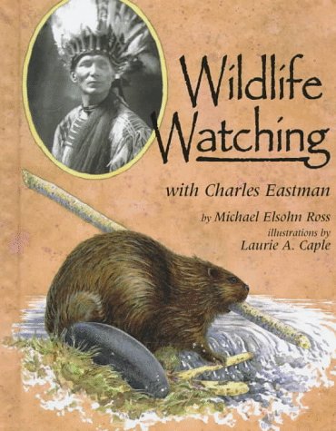 Imagen de archivo de Wildlife Watching with Charles Eastman a la venta por ThriftBooks-Dallas