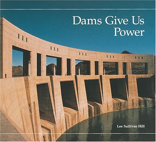 Stock image for Dams Give Us Power for sale by ThriftBooks-Dallas