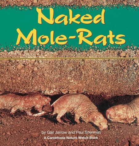 Imagen de archivo de Naked Mole-Rats (A Carolrhoda Nature Watch Book) a la venta por HPB-Ruby