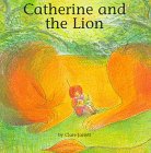Stock image for Catherine and the Lion for sale by SecondSale