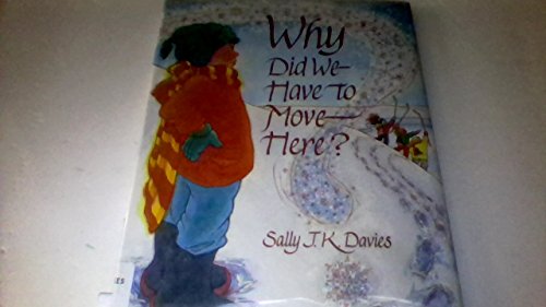 Imagen de archivo de Why Did We Have to Move Here? a la venta por ThriftBooks-Atlanta