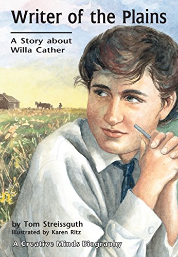Beispielbild fr Writer of the Plains: A Story about Willa Cather (Creative Minds Biographies) zum Verkauf von -OnTimeBooks-
