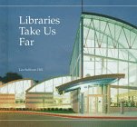 Beispielbild fr Libraries Take Us Far zum Verkauf von Better World Books