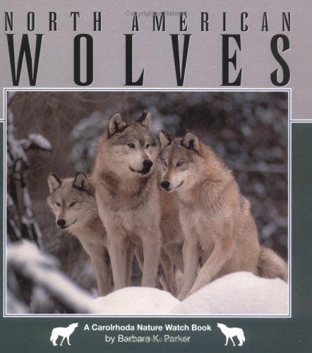 9781575050959: North American Wolves (Nature Watch)