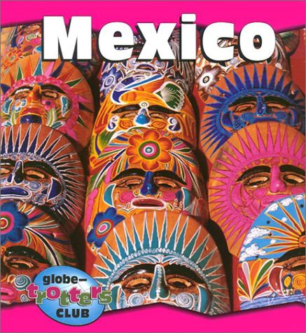 9781575051000: Mexico - Globetrotters Club (Globe-Trotters Club Series)