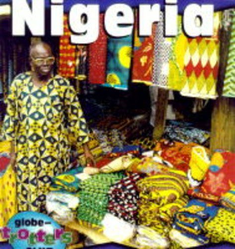 Imagen de archivo de Nigeria (Globe-Trotters Club) a la venta por Irish Booksellers