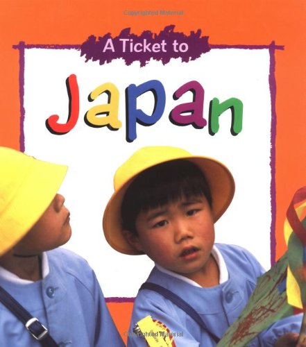 Stock image for A Ticket to Japan (Ticket to. Series) for sale by SecondSale