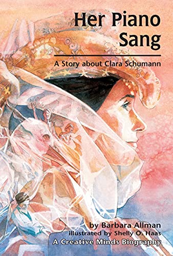 9781575051512: Her Piano Sang: A Story About Clara Schumann