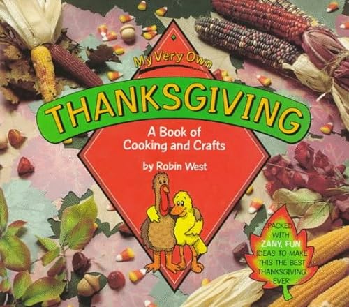 Imagen de archivo de My Very Own Thanksgiving: A Book of Cooking and Crafts (My Very Own Holiday Books) a la venta por Ergodebooks