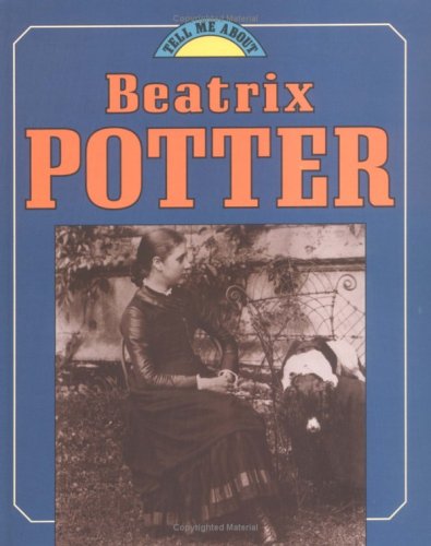 Imagen de archivo de Beatrix Potter (Tell Me About) a la venta por SecondSale