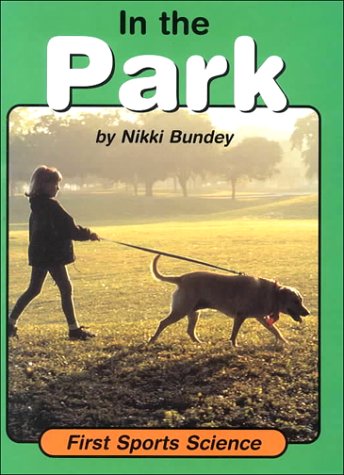 9781575052779: In the Park (First Sports Science)