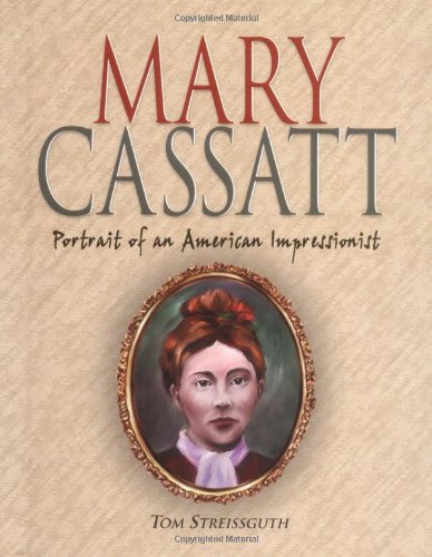 Beispielbild fr Mary Cassatt : Portrait of an American Impressionist zum Verkauf von Better World Books