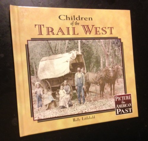 Imagen de archivo de Children of the Trail West a la venta por Better World Books: West