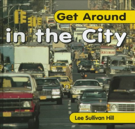 Beispielbild fr Get Around in the City (Get Around Book) zum Verkauf von SecondSale