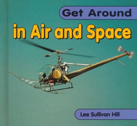 Beispielbild fr Get Around in Air and Space (Get Around Books) zum Verkauf von Wonder Book