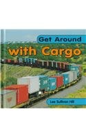 Beispielbild fr Get Around With Cargo (Get Around Books) zum Verkauf von SecondSale