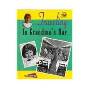 Imagen de archivo de Traveling in Grandma's Day a la venta por Wonder Book