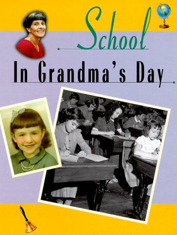 Stock image for School in Grandma's Day for sale by HPB Inc.
