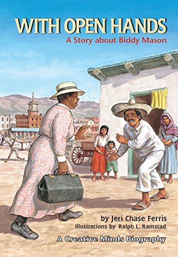 Stock image for With Open Hands : A Story about Biddy Mason for sale by Better World Books