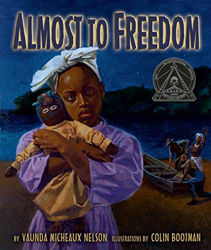 Stock image for Almost to Freedom (Coretta Scott King Illustrator Honor Book) for sale by SecondSale