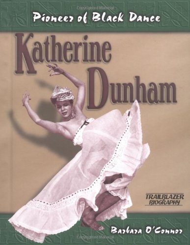 Beispielbild fr Katherine Dunham: Pioneer of Black Dance (Trailblazer Biographies) zum Verkauf von BooksRun