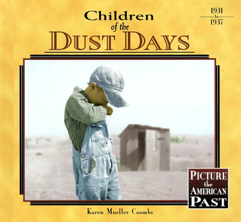 Imagen de archivo de Children of the Dust Days (Picture the American Past) a la venta por SecondSale