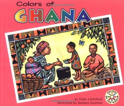 Imagen de archivo de Colors of Ghana (Colors of the World) a la venta por More Than Words