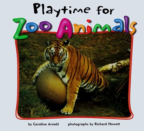 Playtime for Zoo Animals (9781575053912) by Arnold, Caroline