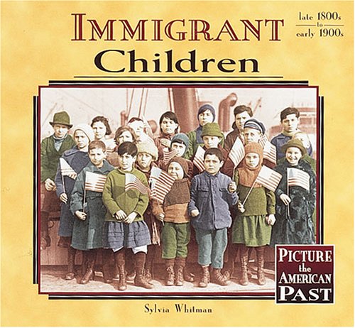 9781575053950: Immigrant Children (Picture the American Past)