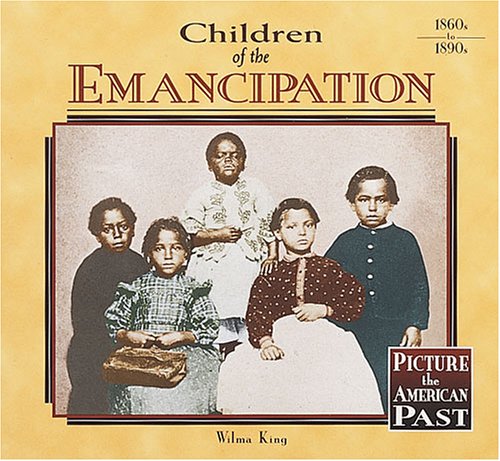 Beispielbild fr Children of the Emancipation (Picture the American Past) zum Verkauf von Wonder Book