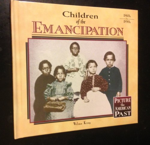 Imagen de archivo de Children of the Emancipation (Picture the American Past) a la venta por Wonder Book