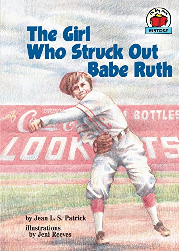 Stock image for The Girl Who Struck Out Babe Ruth (On My Own History (Hardcover)) for sale by ThriftBooks-Dallas