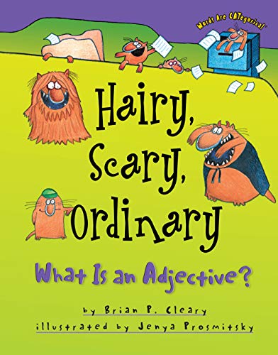 Beispielbild fr Hairy, Scary, Ordinary: What Is an Adjective? (Words Are CATegorical ) zum Verkauf von Off The Shelf