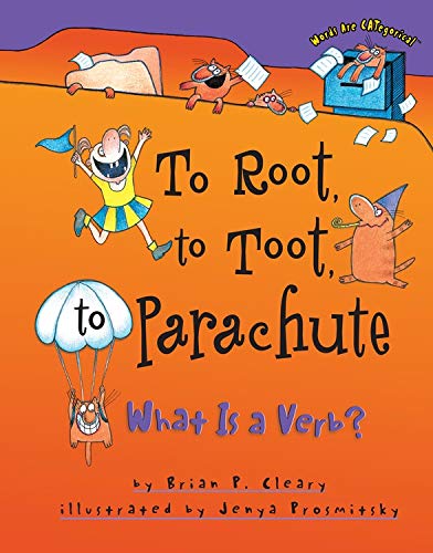 Beispielbild fr To Root, to Toot, to Parachute: What Is a Verb? (Words are Categorical) zum Verkauf von Gulf Coast Books