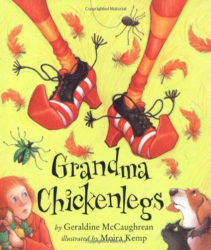 Beispielbild fr Grandma Chickenlegs zum Verkauf von Better World Books