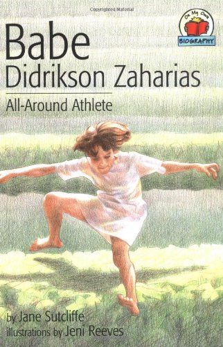 Babe Didrikson Zaharias: All-Around Athlete (On My Own Biographies) (9781575054216) by Sutcliffe, Jane