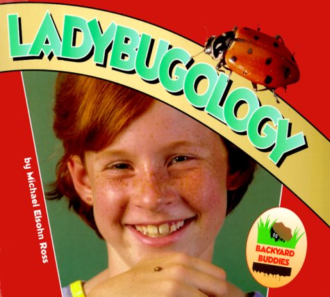 9781575054353: Ladybugology (Backyard Buddies)