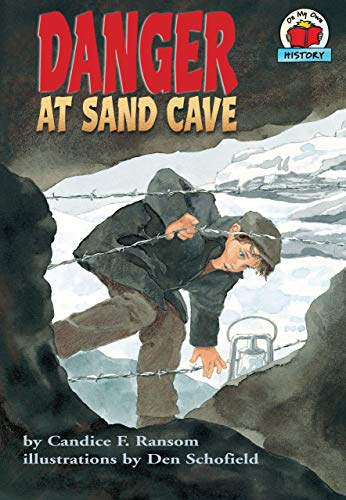 9781575054544: Danger at Sand Cave (On My Own History)