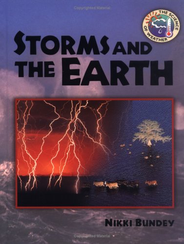 Beispielbild fr Storms and the Earth (Science of Weather) zum Verkauf von Ergodebooks