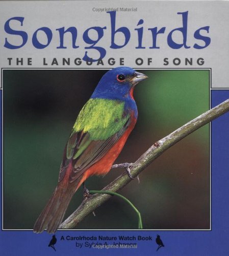 Imagen de archivo de Songbirds : The Language of Song a la venta por Better World Books: West