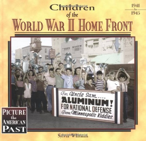 9781575054841: Children of the World War II Home Front (Picture the American Past)