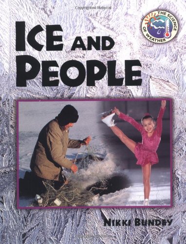 Beispielbild fr Ice and People (Science of Weather) zum Verkauf von BookHolders