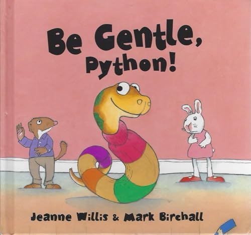 Stock image for Be Gentle, Python! for sale by Better World Books: West