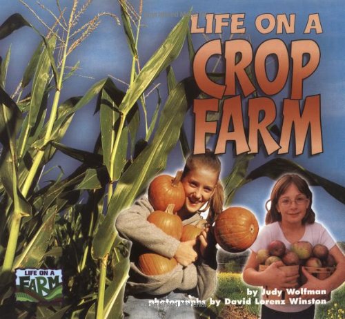 Beispielbild fr Life on a Crop Farm zum Verkauf von ThriftBooks-Dallas